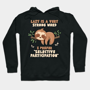 Selective Participation Hoodie